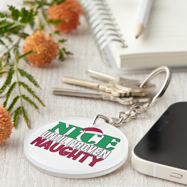 Funny Nice Until Proven Naughy Christmas Joke  Key Ring (Front Right)