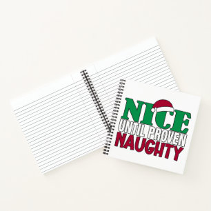 Funny Nice Until Proven Naughy Christmas Joke  Notebook