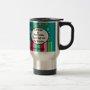 Funny NICU Nurse Travel Mug "Coffee and Meconium"