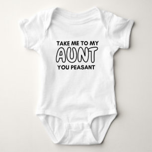 Funny Niece, Take Me to My Aunt You Peasant  Baby Bodysuit