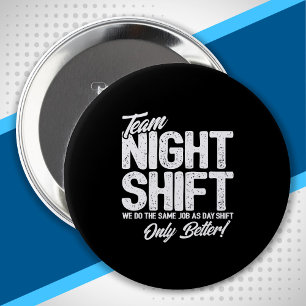 Funny Night Shift Meme - Team Night Shift 10 Cm Round Badge