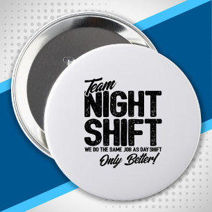 Funny Night Shift Meme - Team Night Shift 10 Cm Round Badge