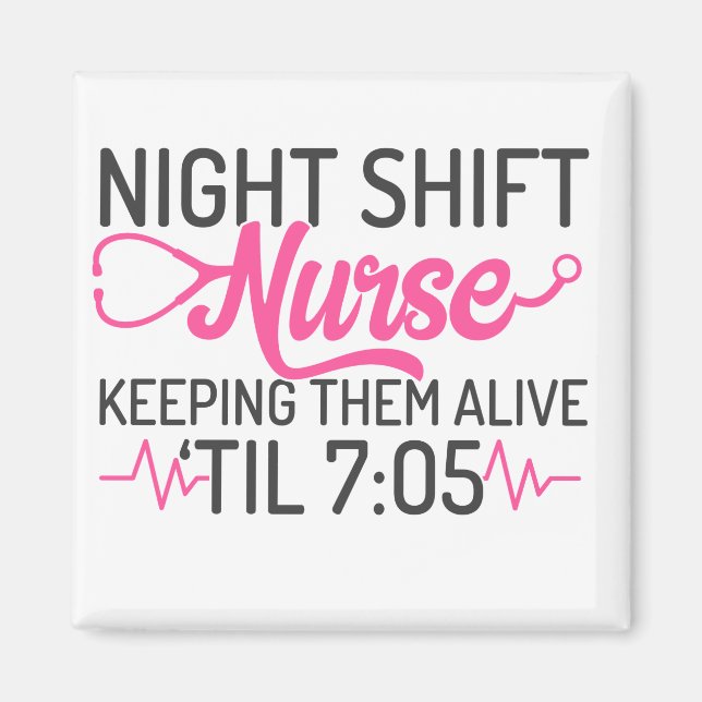 Funny Night Shift Nurse Magnet (Front)