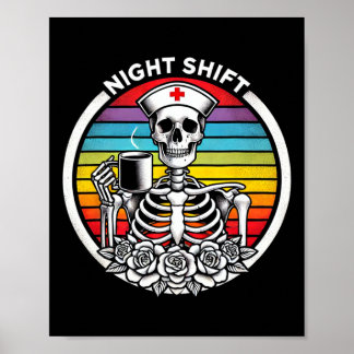 Funny Night Shift Nurse Skeleton Women Halloween R Poster