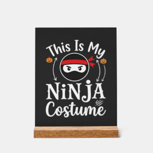 Funny Ninja Costume Halloween Design_1 Acrylic Sign