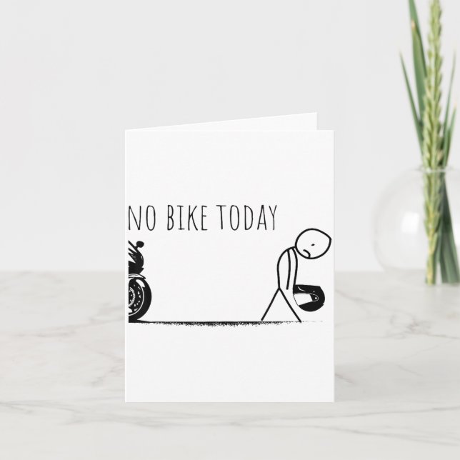 Funny No Bike Today  Card (Front)