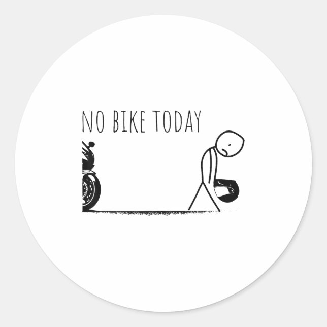 Funny No Bike Today  Classic Round Sticker (Front)