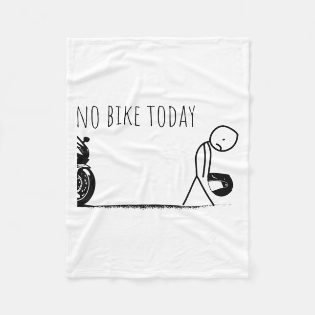 Funny No Bike Today  Fleece Blanket (Front)