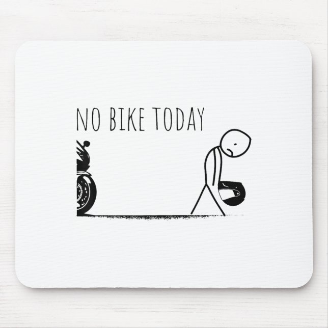 Funny No Bike Today  Mouse Mat (Front)