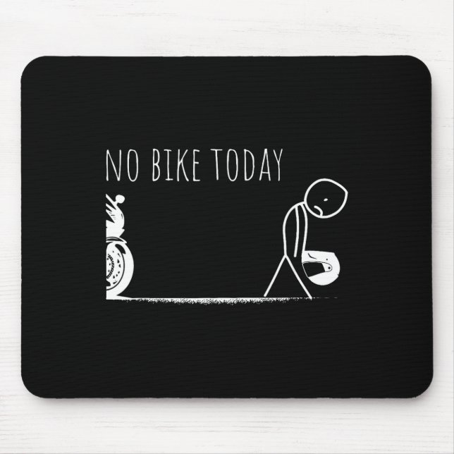 Funny No Bike Today  Mouse Mat (Front)