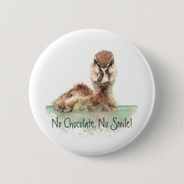 Funny, No Chocolate, No Smile, Angry Duck, Bird 6 Cm Round Badge (Front)