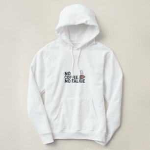 Funny 'No Coffee, No Talkie' Hoodie Coffee Lover