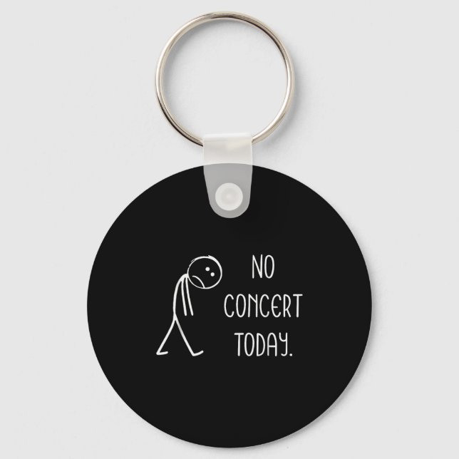 Funny No Concert Today Sad Stickman Music Concert  Key Ring (Front)