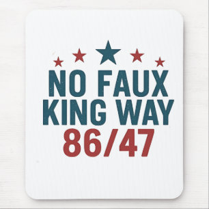 Funny No Faux King Way 86 47 4th Of July Mouse Mat