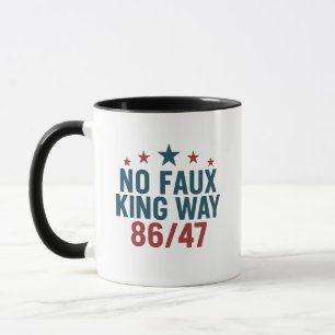 Funny No Faux King Way 86 47 4th Of July  Mug