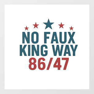 Funny No Faux King Way 86 47 4th Of July Window Cling