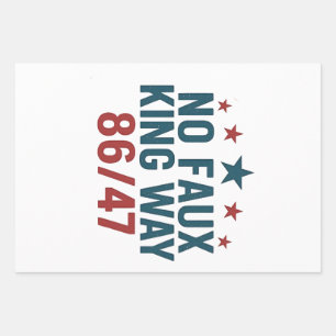 Funny No Faux King Way 86 47 4th Of July Wrapping Paper Sheet