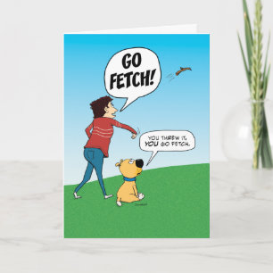 Funny No Fetch Dog Birthday Card