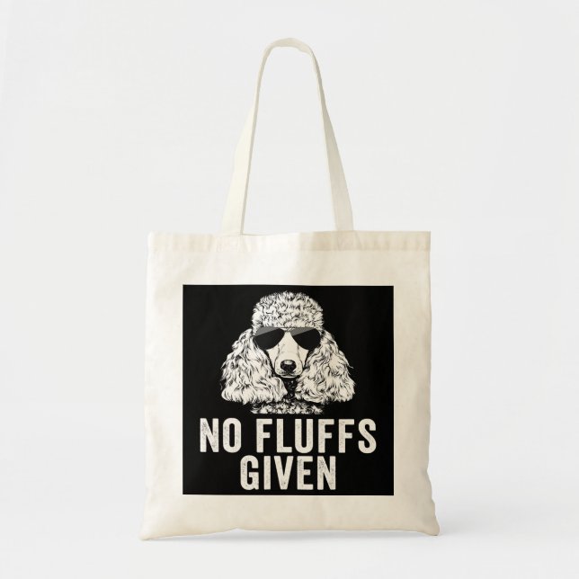 Funny No Fluffs Given Poodle Dog Mum Dad 34 Tote Bag (Front)