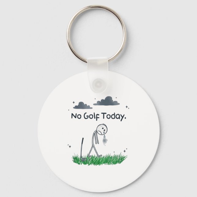 Funny No Golf Today Sad Stickman Golfer Golfers Me Key Ring (Front)