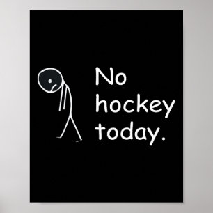 Funny No Hockey Today! Poster
