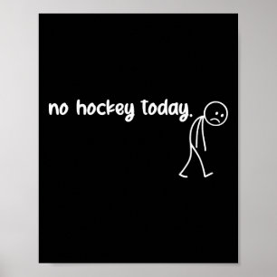 Funny No Hockey Today  Poster