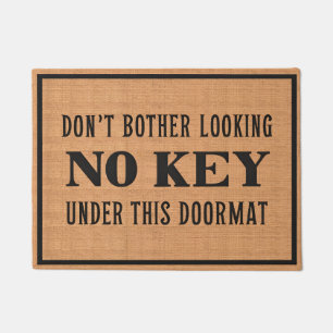 Funny No Key Under Mat Rustic Brown Doormat
