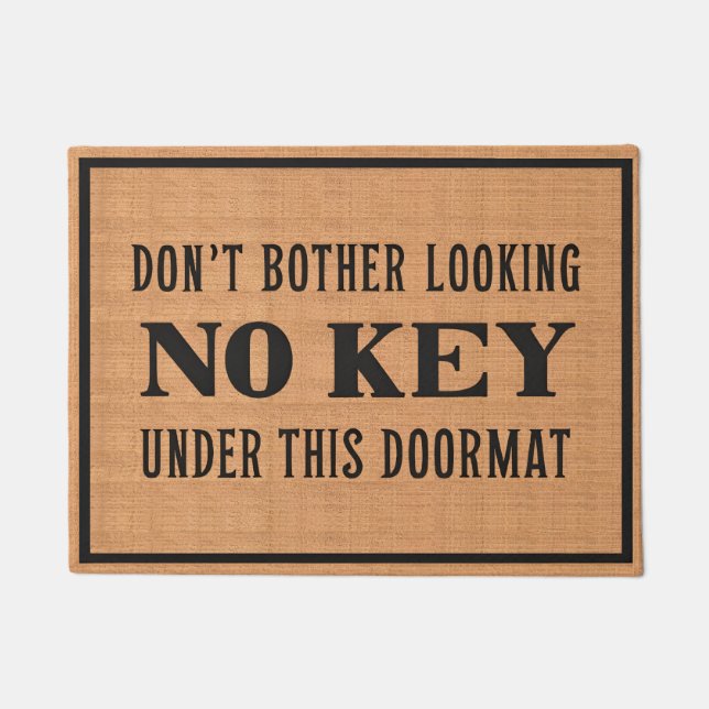 Funny No Key Under Mat Rustic Brown Doormat (Front)