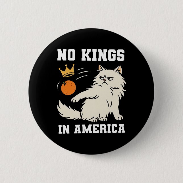 Funny No Kings In America  6 Cm Round Badge (Front)