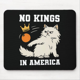 Funny No Kings In America Mouse Mat