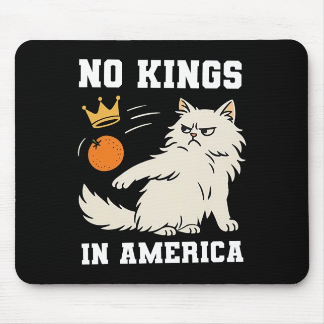 Funny No Kings In America  Mouse Mat (Front)