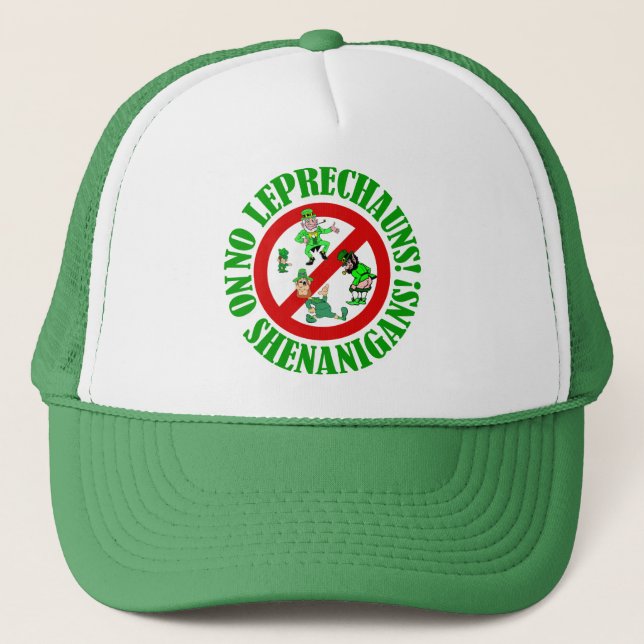 Funny no leprechauns   St Patrick's day Trucker Hat (Front)