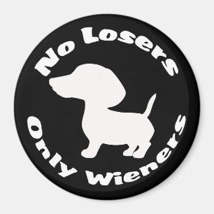 Funny No Losers Only Wieners Dachshund Dog Pet Pun Magnet