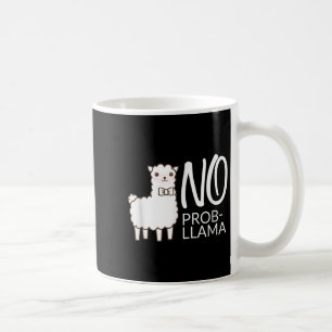 Funny No Prob Cute Llama Quote Gift Graphic Tee Coffee Mug