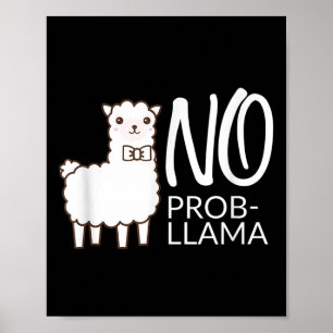 Funny No Prob Cute Llama Quote Gift Graphic Tee  Poster