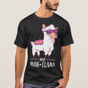 Funny No Prob-Llama Alpaca Lover T-Shirt