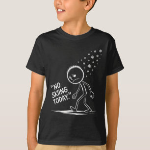 Funny No Skiing Today 2 T-Shirt