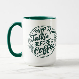 Funny No Talkie Before Coffee Mug