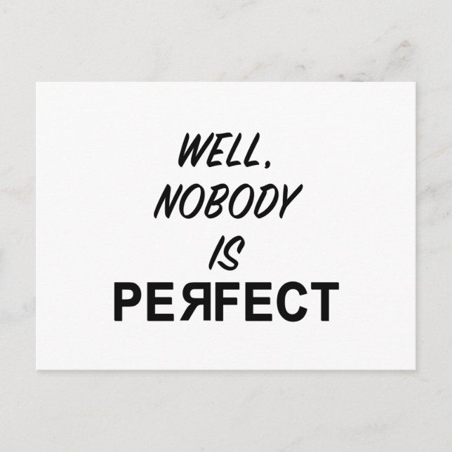 Funny Nobody is Perfect Gift Postcard (Front)