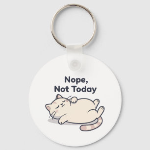 Funny “Nope, Not Today” 2026– Lazy Cat Key Ring