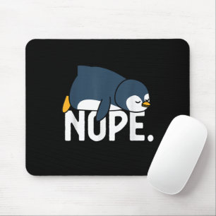 Funny Nope Not Today Lazy Penguin Animal Lover Mouse Mat