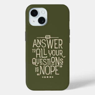 Funny Nope Sarcastic Answer All Questions Vintage iPhone 15 Case