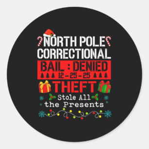 Funny North Le Correctional Theft Stole All The  Classic Round Sticker