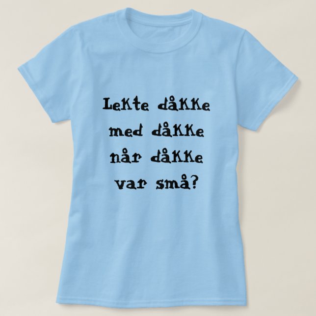 funny Norwegian Sentence T-Shirt (Design Front)