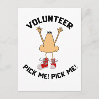 Funny Nose Volunteer Pick me Cartoon Postcard