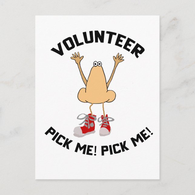 Funny Nose Volunteer Pick me Cartoon Postcard (Front)