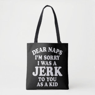 Funny Nostalgic "Dear Naps" Apology Text Design Tote Bag