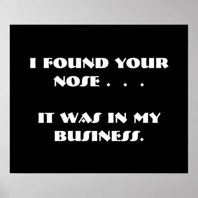 Funny Nosy People Black White Poster (Front)