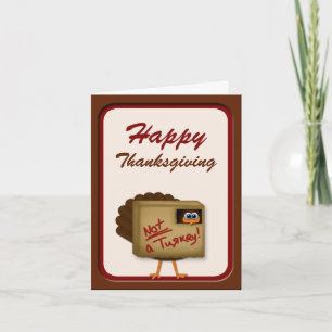 Funny "Not a Turkey" Thanksgiving Greeting Card