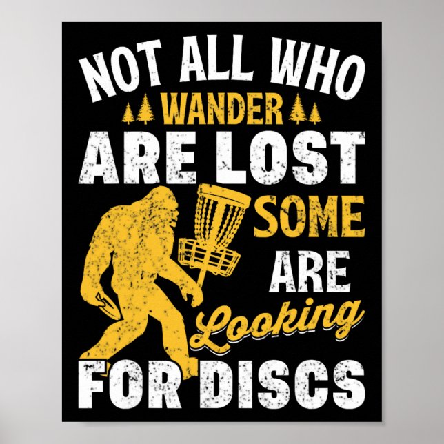 Funny Not All Who Wander Are Lost Disc Golf Big Fo Poster (Front)
